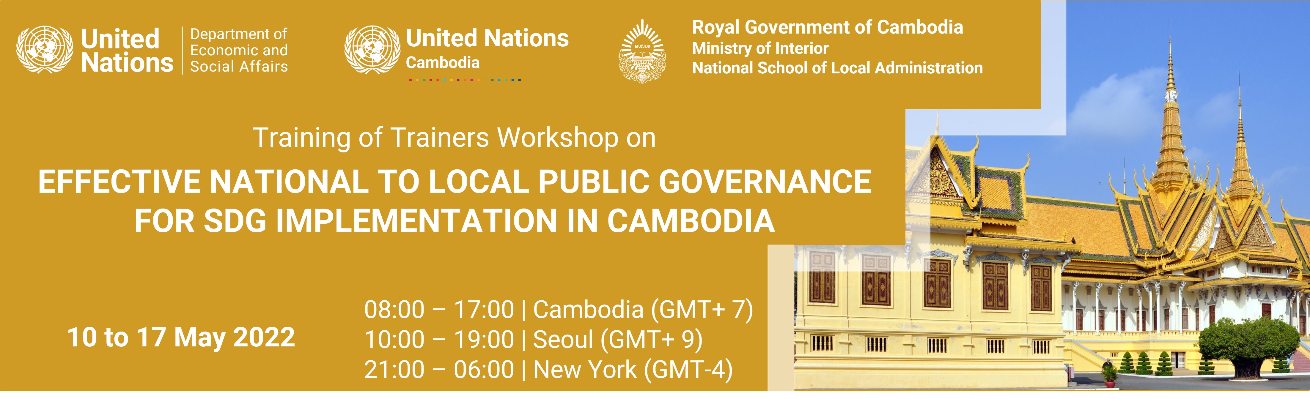 Training of Trainers Workshop on Effective National to Local Public Governance for SDG Implementation in Cambodia (May 10-17, 2022)