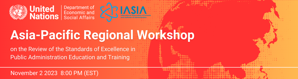 Asia-Pacific Regional Workshop on the Review of the Standards of Excellence in Public Administration Education and Training