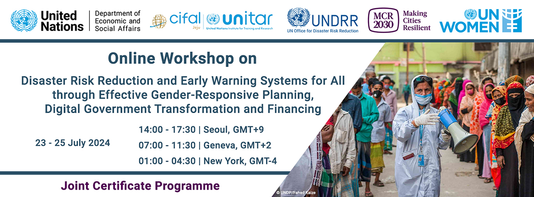 Online Workshop on Disaster Risk Reduction and Early Warning Systems for All through Effective Gender-Responsive Planning, Digital Government Transformation and Financing